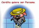 Cerdito quiere ser persona | Recurso educativo 74802