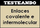 Enlaces covalente e intermolecular | Recurso educativo 351752